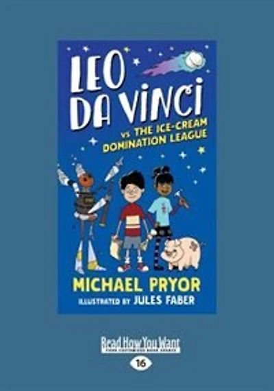 Leo da Vinci vs The Ice-cream Domination League (Large Print 16pt)