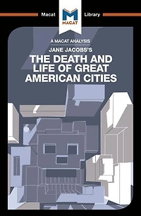 An Analysis of Jane Jacobs's The Death and Life Great American Cities