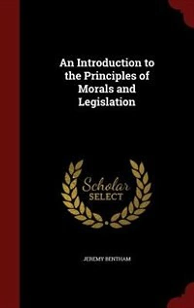 An Introduction to the Principles of Morals and Legislation