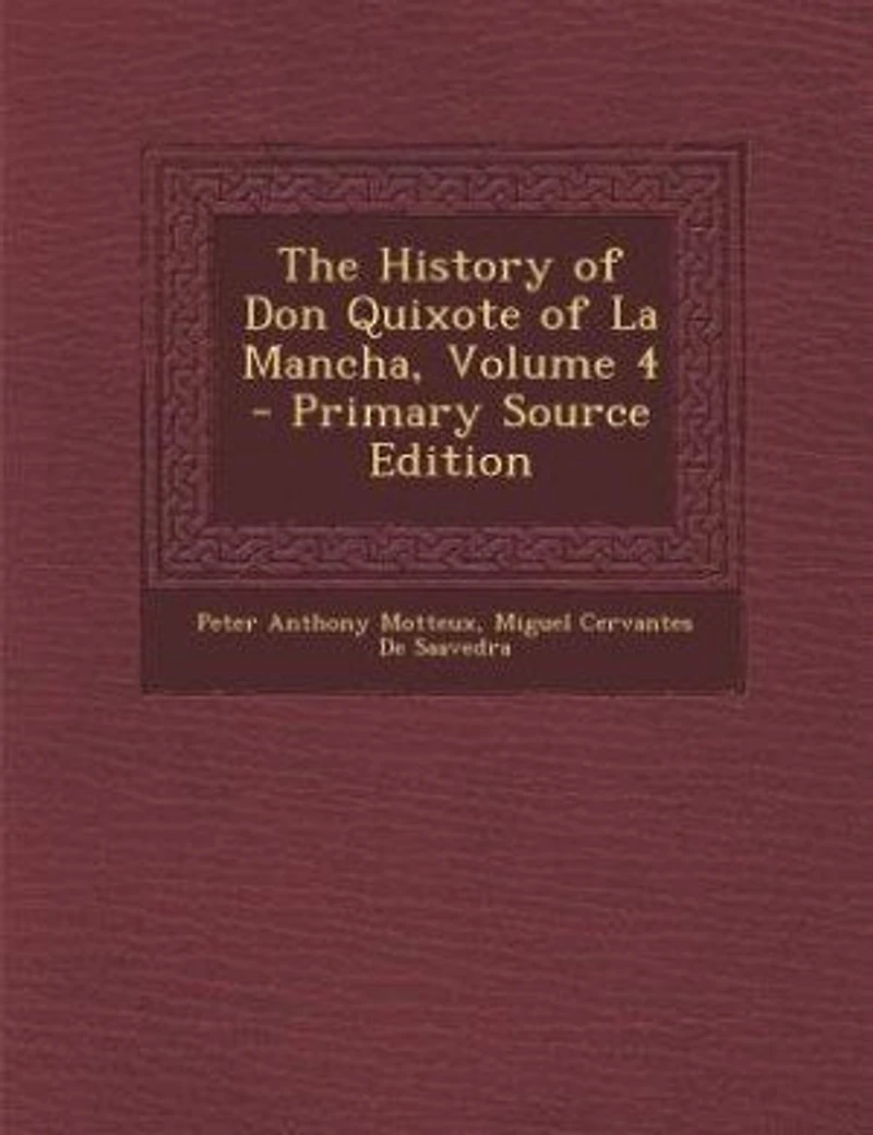 The History of Don Quixote La Mancha, Volume 4