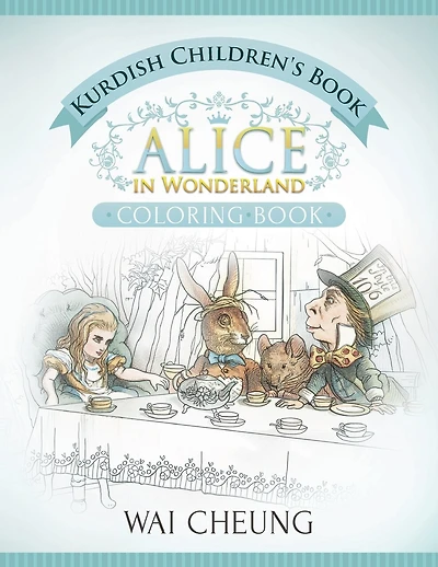 Kurdish Children's Book: Alice In Wonderland (english And Kurdish Edition)
