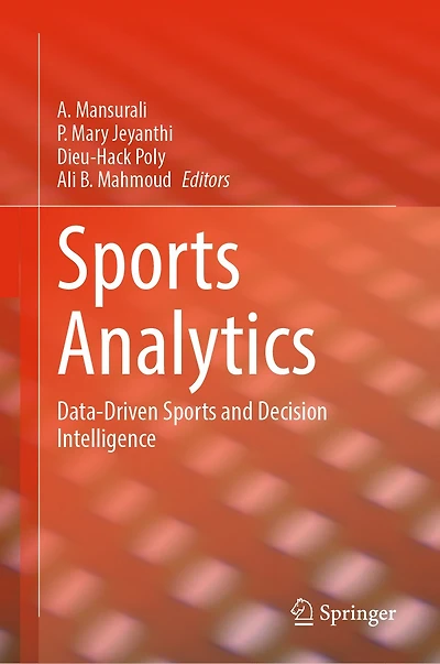 Sports Analytics: Data-Driven and Decision Intelligence