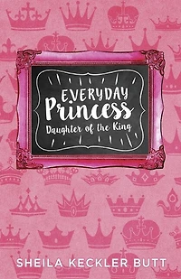 Everyday Princess: Daughter of the King