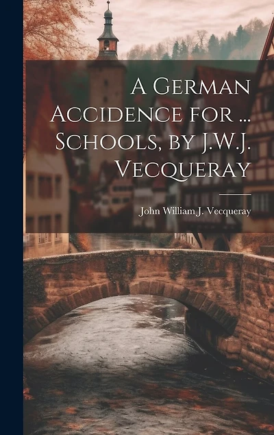 A German Accidence for ... Schools