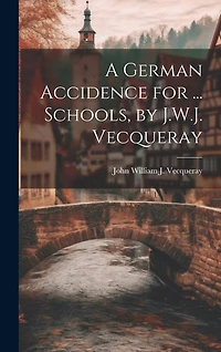 A German Accidence for ... Schools
