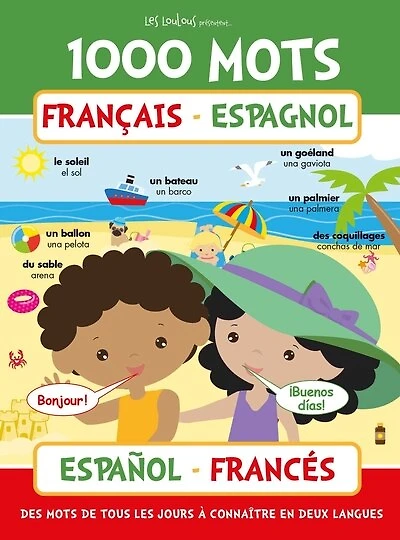1000 mots Français - Espagnol: Des mots de tous les jours à connaître en deux langues
