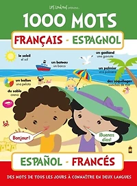 1000 mots Français - Espagnol: Des mots de tous les jours à connaître en deux langues