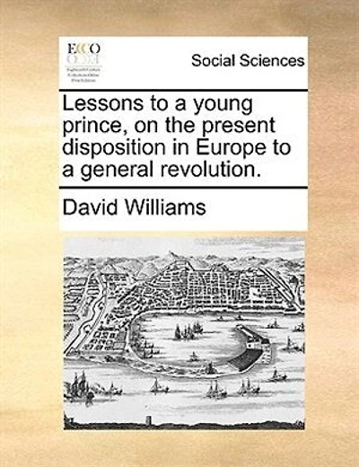 Lessons To A Young Prince On The Present Disposition Europe General Revolution.