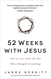 52 Weeks with Jesus: Fall Love the One Who Changed Everything