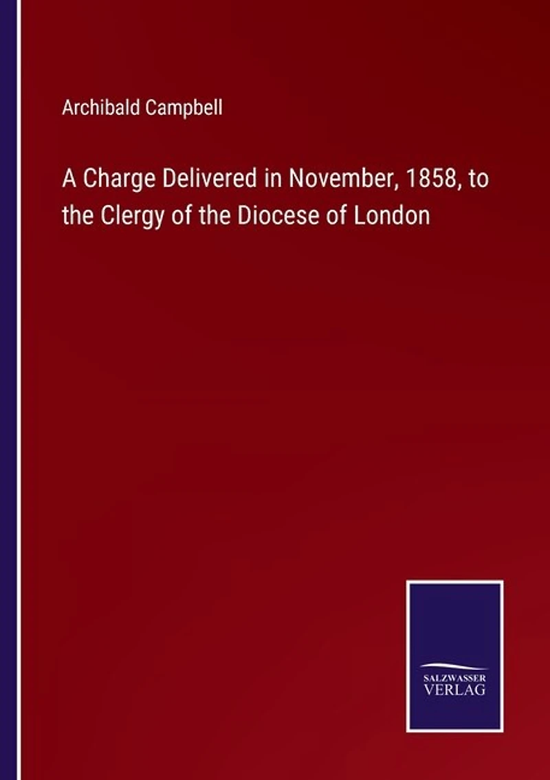 A Charge Delivered in November, 1858