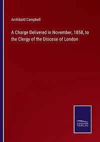 A Charge Delivered in November, 1858