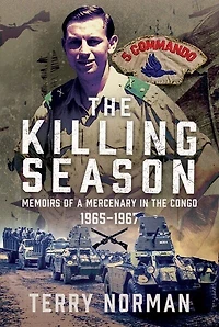 the Killing Season: Memoirs of a Mercenary Congo 1965-1967