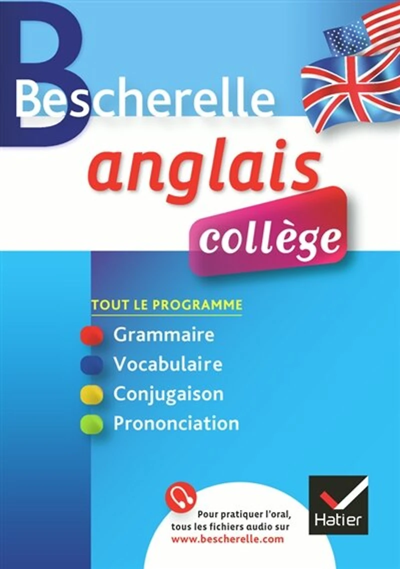 Anglais collège A1-B1: grammaire, vocabulaire, conjugaison, prononciation
