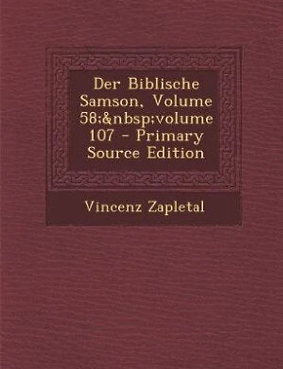Der Biblische Samson, Volume 58; volume 107 - Primary Source Edition