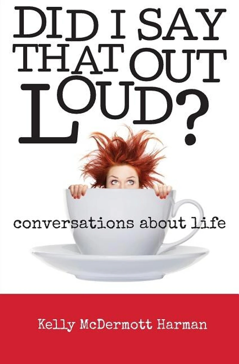 Did I Say That Out Loud?