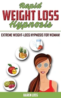 Rapid Weight Loss Hypnosis: Extreme Weight-loss Hypnosis For Woman! How To Fat Burning And Calorie Blast, Lose Weight With Medi
