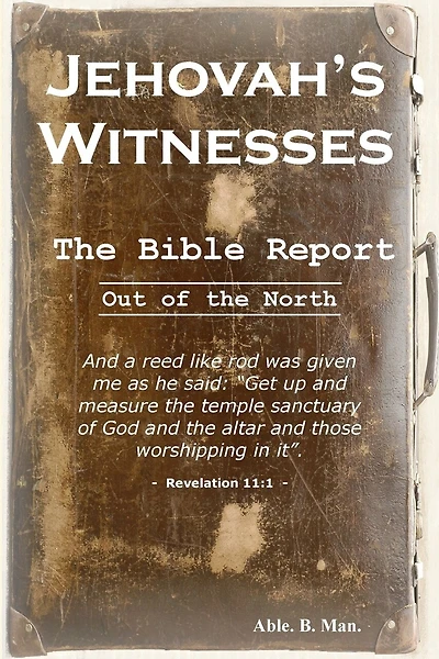 Jehovah's Witnesses - The Bible Report