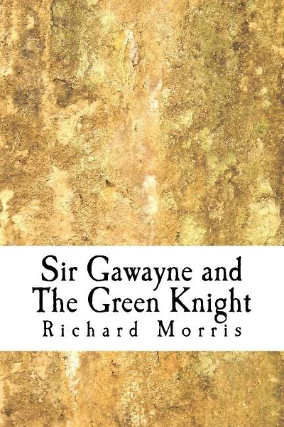 Sir Gawayne and The Green Knight