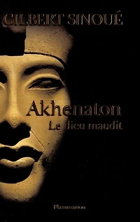 Akhenaton : le dieu maudit: maudit