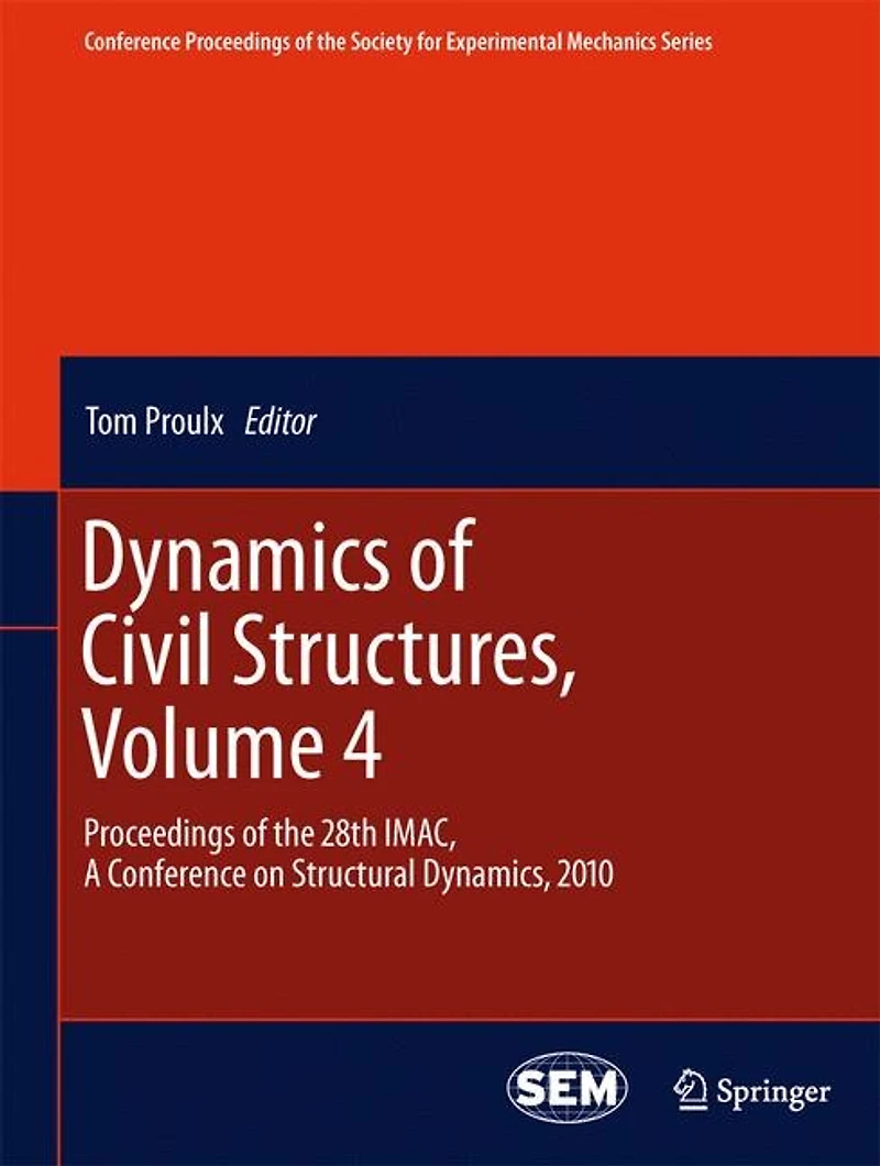 Dynamics of Civil Structures, Volume 4: Proceedings the 28th IMAC, A Conference on Structural Dynamics, 2010