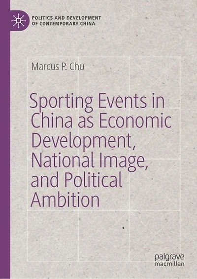 Sporting Events China As Economic Development, National Image, And Political Ambition