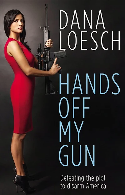 Hands off My Gun: Defeating the Plot to Disarm America