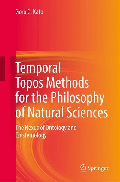 Temporal Topos Methods for The Philosophy of Natural Sciences: Nexus Ontology and Epistemology