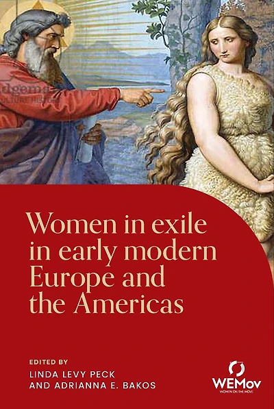 Women exile early modern Europe and the Americas