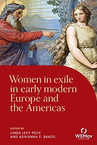 Women exile early modern Europe and the Americas