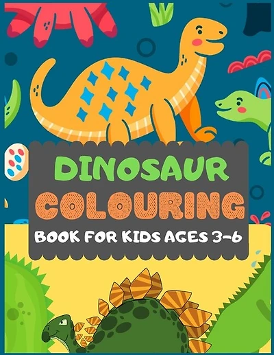 Dinosaur Colouring Book For Kids Ages 3-6: A dinosaur colouring activity book for kids. Great dinosaur activity gift for little children. Fun Easy Adorable colouring pages with dinosaurs. Funny dino colouring book for toddlers