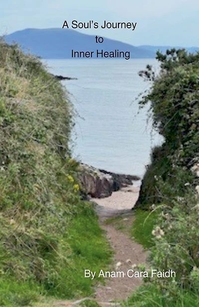 A Soul's Journey to Inner Healing
