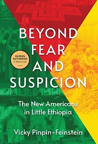 Beyond Fear and Suspicion: The New Americans in Little Ethiopia