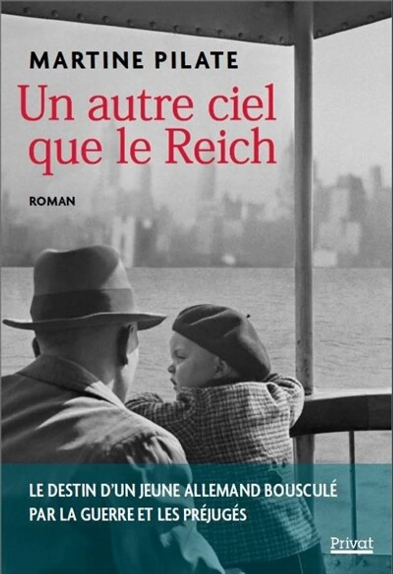 Un autre ciel que le Reich: le destin d'un jeune Allemand bousculé par la guerre et les préjugés