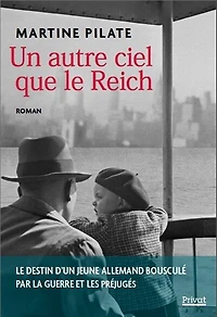 Un autre ciel que le Reich: le destin d'un jeune Allemand bousculé par la guerre et les préjugés