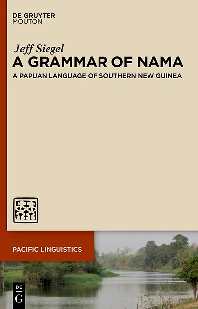 A Grammar of Nama: Papuan Language Southern New Guinea