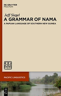 A Grammar of Nama: Papuan Language Southern New Guinea