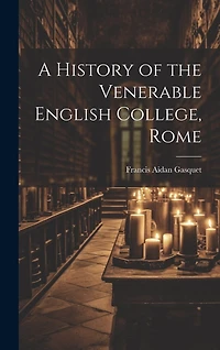 A History of the Venerable English College, Rome