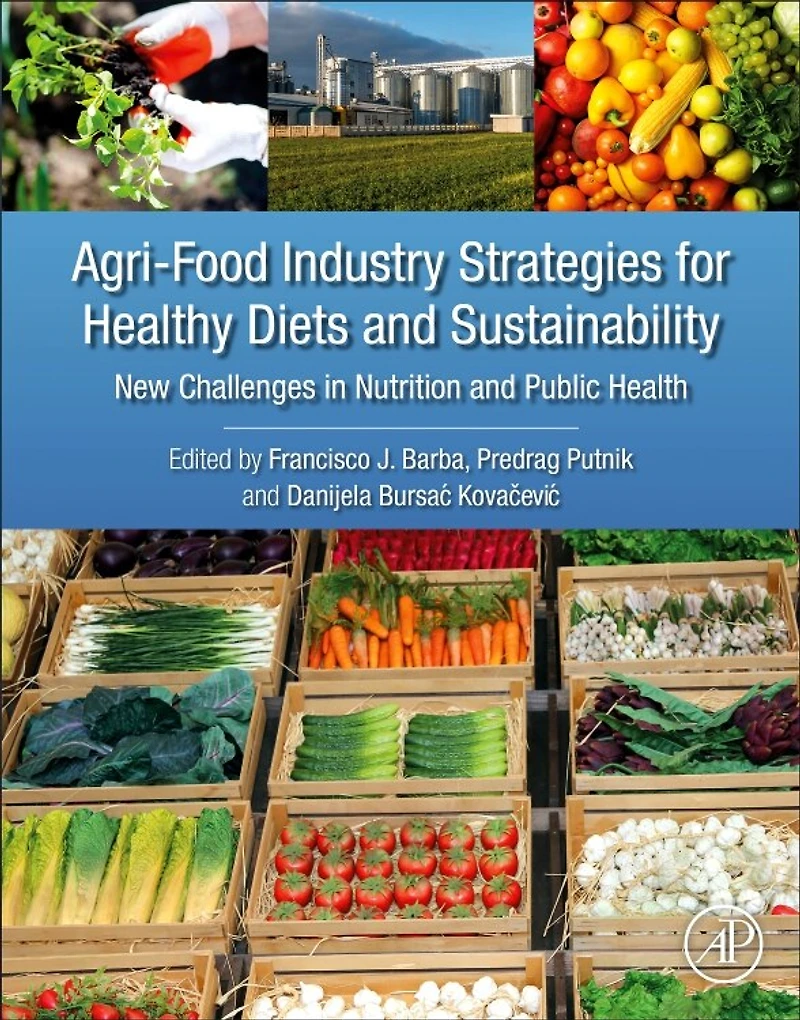 Agri-Food Industry Strategies for Healthy Diets and Sustainability: New Challenges Nutrition Public Health