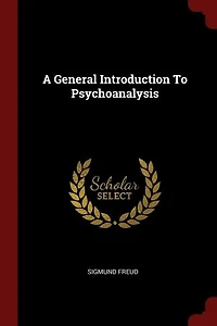 A General Introduction To Psychoanalysis