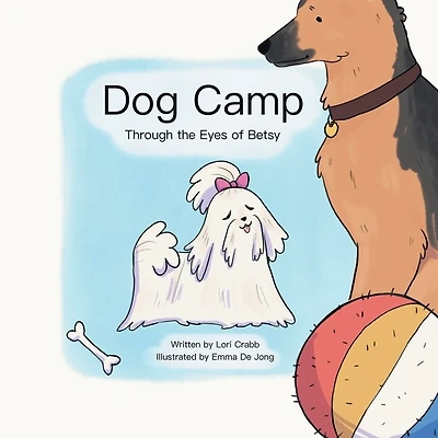 Dog Camp: Through the Eyes of Betsy