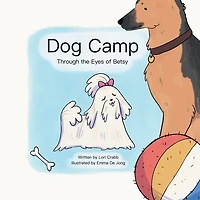 Dog Camp: Through the Eyes of Betsy