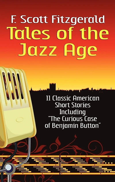 Tales Of The Jazz Age: Classic Short Stories