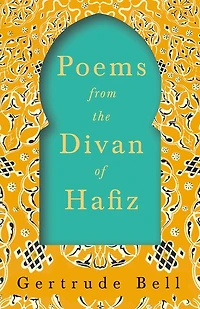 Poems from The Divan of Hafiz