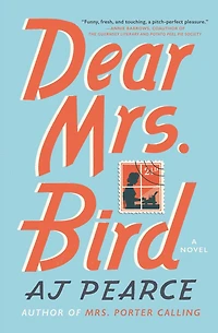 Dear Mrs. Bird: A Novel