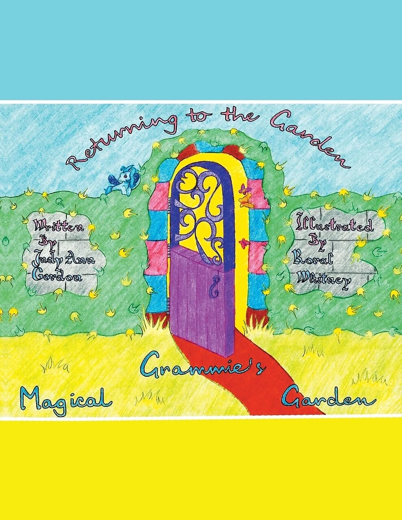 Grammie's Magical Garden: Returning to the Garden