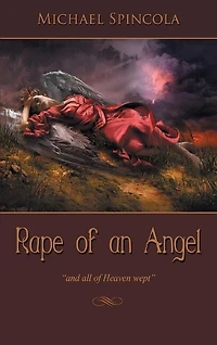 Rape of an Angel: "and all of Heaven wept
