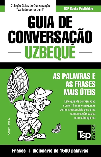 Guia de Conversação Português-Uzbeque e dicionário conciso 1500 palavras