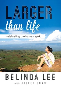 Larger Than Life: Celebrating The Human Spirit