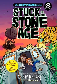 the Story Pirates Present: Stuck Stone Age