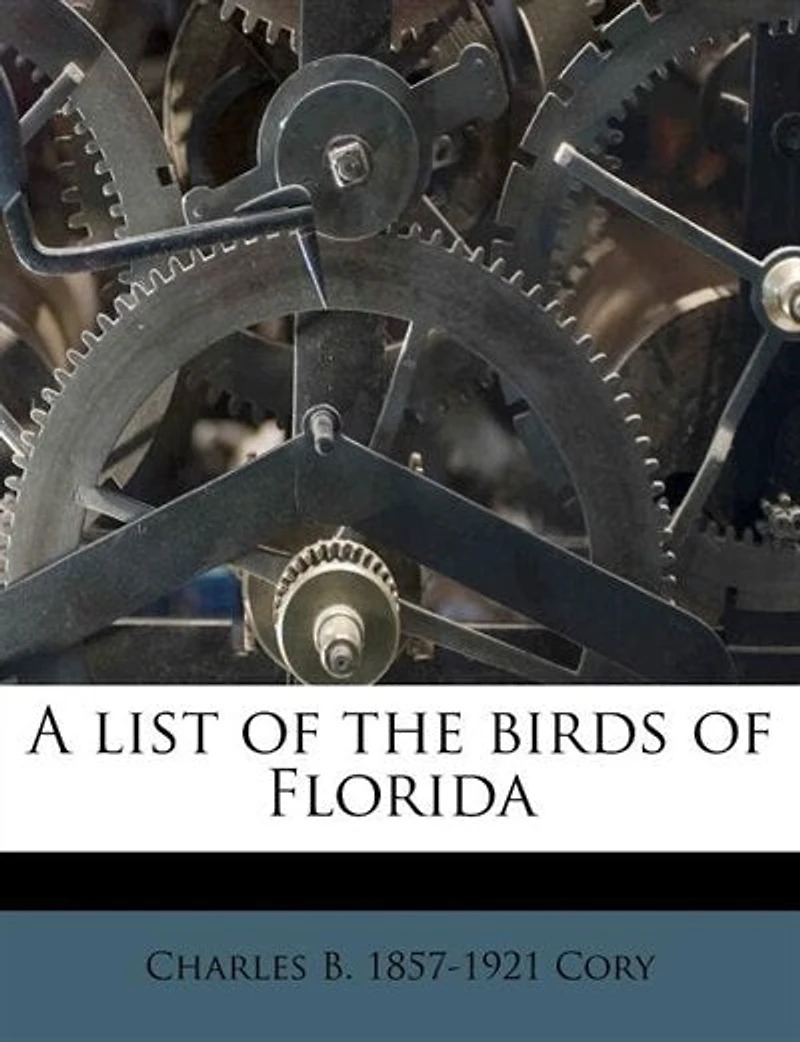A List of the Birds Florida (Classic Reprint)